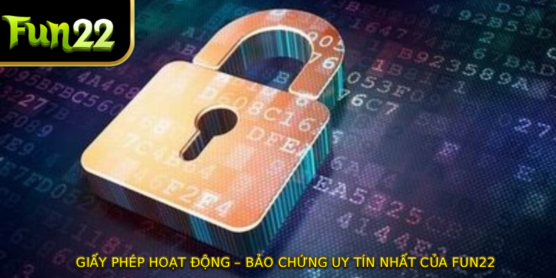 Giấy Phép Hoạt Động – Bảo Chứng Uy Tín Nhất Của FUN22